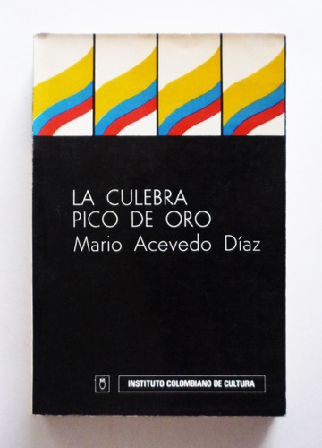 Mario Acevedo Diaz - La Culebra Pico De Oro