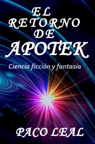 El Retorno De Apotek: Ciencia Ficcion Y Fantasia