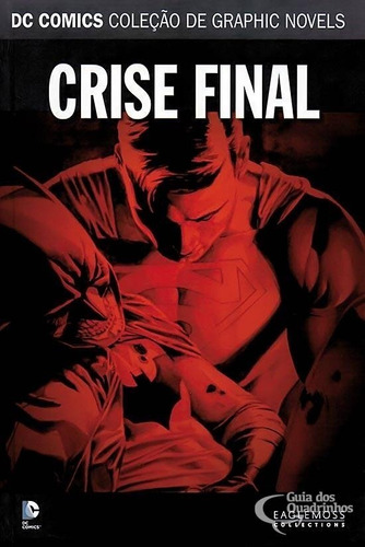 Dc Graphic Novels Sagas Definitivas N° 3 - Crise Final