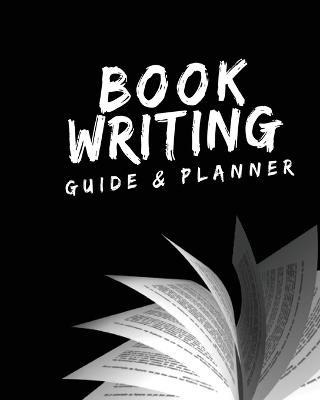 Libro Book Writing Guide & Planner : How To Write Your Fi...