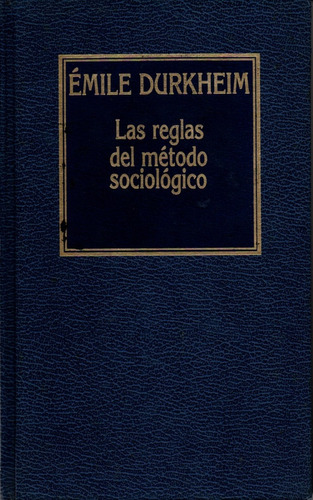 Las Reglas Del Método Sociológico - Emile Durkheim