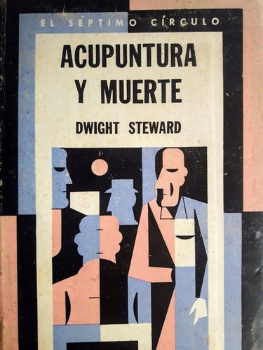 Acupuntura Y Muerte - Dwight Steward  