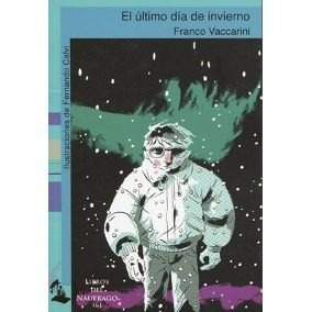 El Ultimo Dia De Invierno - Franco Vaccarini 