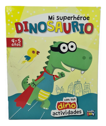 Libro Colorear De Actividades Mi Super Heroe Dinosaurio 