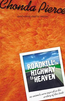 Roadkill On The Highway To Heaven - Chonda Pierce