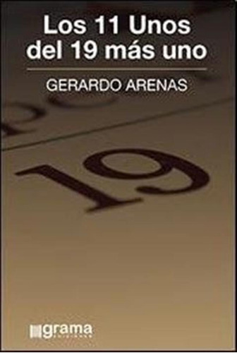 11 Unos Del 19 Mas Uno, Los.arenas, Gerardo