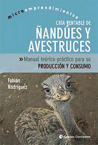 Cria Rentable De /andues Y Avestruces, De Rodriguez Fabian. Editorial Continente, Tapa Blanda En Español, 2006