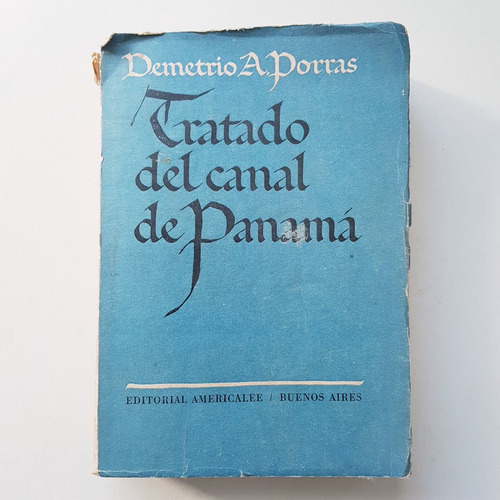 Tratado Del Canal De Panamá Porras Demetrio