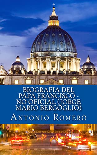 Biografia Del Papa Francisco - No Oficial -jorge Mario Bergo