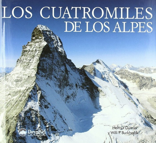 Altas montaÃÂ±as de los Alpes, de DUMLER, HELMUT. Editorial Ediciones Desnivel, tapa dura en español