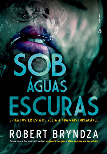 Sob águas escuras, de Robert Bryndza. Editora Gutenberg, capa mole em português, 2019