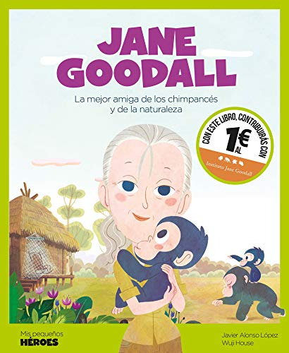 Jane Goodall: La Mejor Amiga De Los Chimpances Y De La Natur