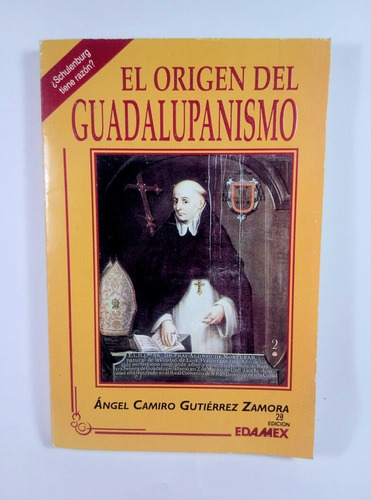 El Origen Del Guadalupanismo Gutiérrez Edamex Harmonía 