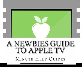 Libro A Newbies Guide To Apple Tv - Minute Help Guides