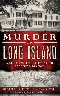 Libro Murder On Long Island : A Nineteenth-century Tale O...