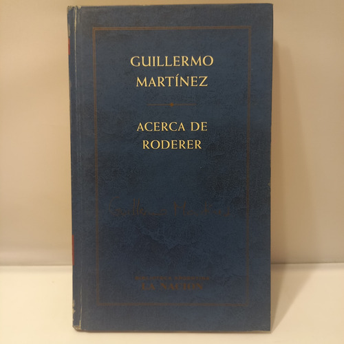 Guillermo Martínez - Acerca De Roderer