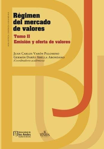 Libro : Regimen Del Mercado De Valores: Tomo Ii Emision Y