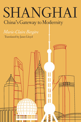 Libro Shanghai: China's Gateway To Modernity - Bergã¨re, ...