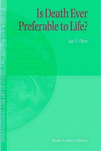 Is Death Ever Preferable To Life?, De Ian N. Olver. Editorial Springer-verlag New York Inc., Tapa Dura En Inglés