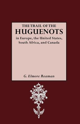 Libro Trail Of The Huguenots - Reaman, George Elmore