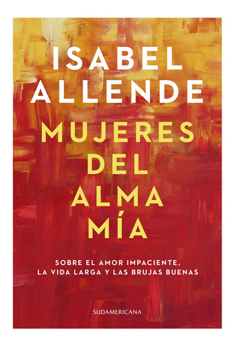 Mujeres Del Alma Mía Isabel Allende