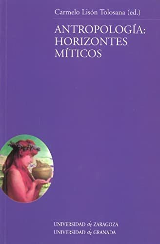 Libro Antropologia . Horizontes Miticos  De Lison Tolosana C