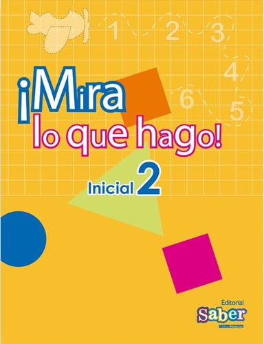 ¡mira Lo Que Hago! Inicial 2