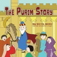 Libro The Purim Story : The Story Of Queen Esther And Mor...