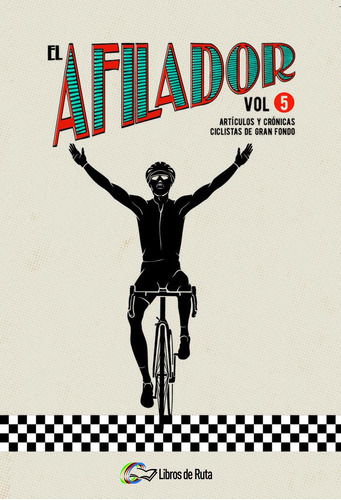 El Afilador Vol. 5, de VV. AA.. Editorial Libros de Ruta, tapa blanda en español