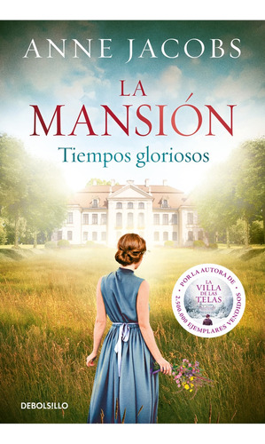 La Mansión 1. Tiempos Gloriosos - Anne Jacobs