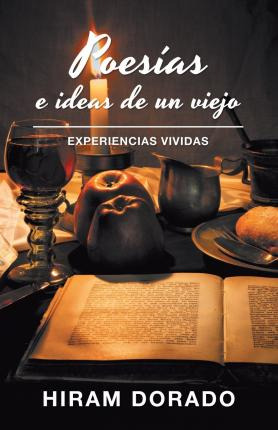 Libro Poesias E Ideas De Un Viejo : Experiencias Vividas ...