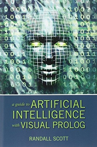 A Guide To Artificial Intelligence With Visual Prolog