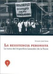 La Resistencia Peronista - Ernesto Salas