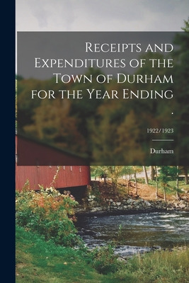 Libro Receipts And Expenditures Of The Town Of Durham For...