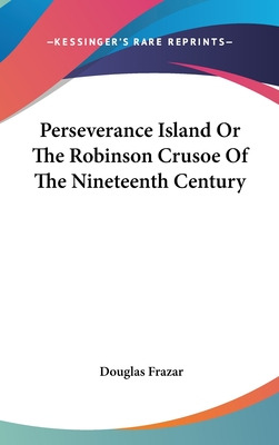 Libro Perseverance Island Or The Robinson Crusoe Of The N...