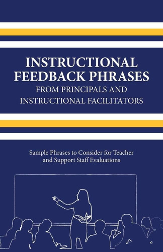 Libro: Instructional Feedback Phrases From Principals & To &