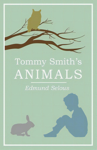 Tommy Smith's Animals, De Selous, Edmund. Editorial White Pr, Tapa Blanda En Inglés