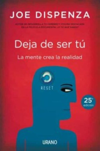 Imagen 1 de 1 de Deja De Ser Tú La Mente Crea La Realidad 25° Completo 352 P.