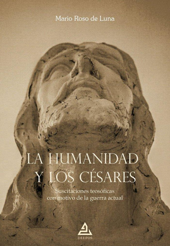 Libro: La Humanidad Y Los Cesares. Mario Roso. Delfos