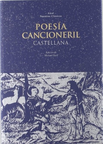 Poesía Cancioneril Castellana, De Aa.vv. Editorial Akal, Tapa Blanda, Edición 1 En Español