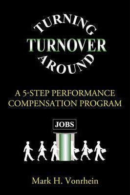 Libro Turning Turnover Around : A 5-step Performance Comp...