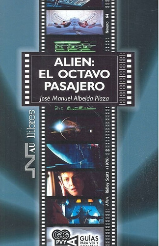 Alien El Octavo Pasajero - Albelda Plaza,jose Manuel