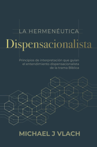 Libro: La Hermenéutica Dispensacionalista (spanish Edition)