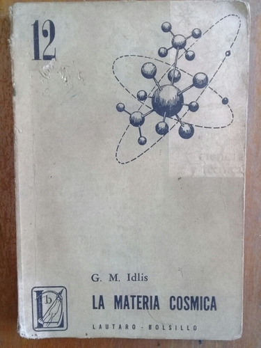 La Materia Cosmica. G. M. Idlis. 