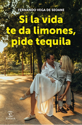 Libro Si La Vida Te Da Limones, Pide Tequila