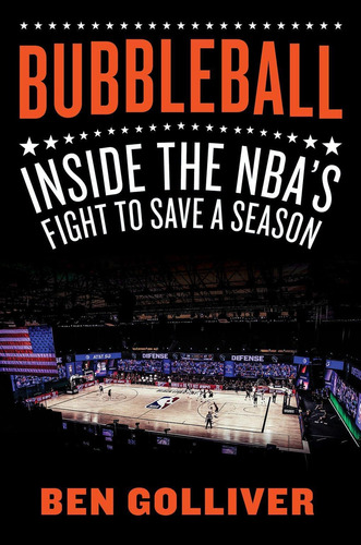 Bubbleball: Inside The Nbaøs Fight To Save A Season, De Golliver, Ben. Editorial Abrams Press, Tapa Dura En Inglés