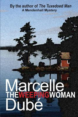 Libro The Weeping Woman: A Mendenhall Mystery - Dube, Mar...
