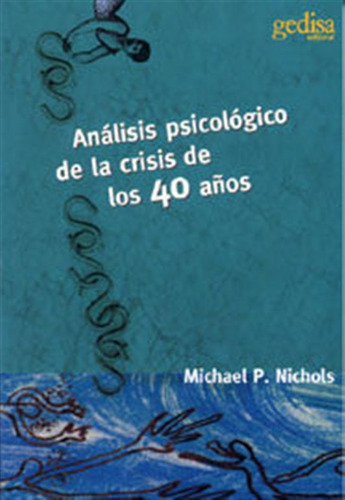 Analisis Psicologico De Crisis 40 Años - Nichols,michael P,