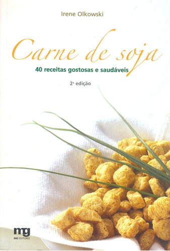 Carne de soja: 40 receitas gostosas e saudáveis, de Olkovski, Irene. Editora Summus Editorial Ltda., capa mole em português, 2005