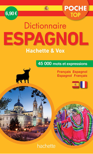 Dictionnaire Hachette Vox (francais/espagnol) TOP poche, de Collectif. Editorial Hachette, tapa blanda en francés, 2020